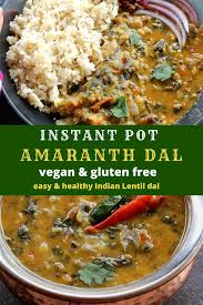 Instant Pot Amaranth Dal Recipe Amaranth Recipes Food Indian Food Recipes