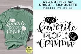 You may not resell this design or use any part of it to create other designs for purchase. My Favorite People Call Me Grandma Svg Graphic By Midmagart Creative Fabrica In 2020 Svg My Favorite Things Grammy