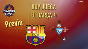 El partido será televisado por la. Hoy Juega El Barca Barca Celta Barcelona Celta Horario En Vivo Youtube