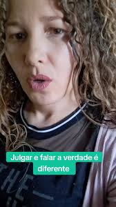 Julgar e Falar a Verdade: Entenda a Diferença