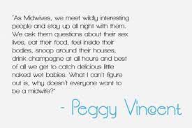 Babycatcher Midwife Quotes Midwifery Birth Quotes