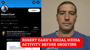 Robert Card's social media activity before the deadly shooting in Maine