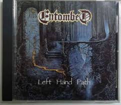Left hand path is the debut album from entombed from 1990 that is known for defining the style of swedish death metal by being the first recording to use the buzzsaw guitar tone. Entombed Left Hand Path 1999 Cd Discogs