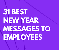 Welcome cards for new employees; 31 Best New Year Messages To Employees Futureofworking Com