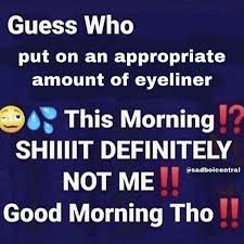C On Instagram Good Morning Text Memes Mentally Hilarious I Am Awesome