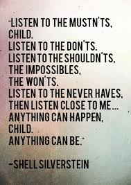 Listen To The Mustn Ts Child Listen To The Don Ts Listen To The Shouldn Ts The Impossibles Th Children Book Quotes Quotes From Childrens Books Book Quotes