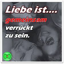 Spruch Liebe Ist Gemeinsam Verrückt Zu Sein Liebessprüche