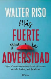 Más Fuerte Que La Adversidad WALTER RISO Mexican Spanish Book 9786070772238 