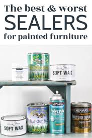 The Best And Worst Sealers For Painted Furniture Lovely Etc In 2020 Painted Furniture Durable Paint Chalk Paint Furniture