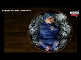 Doa untuk meredakan anak menangis. Murotal Ruqyah Untuk Anak Dan Bayi Susah Tidur By Tukang Jajal