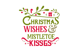 Download 11,315 christmas mistletoe free vectors. Christmas Wishes And Mistletoe Kisses Svg Cut File By Creative Fabrica Crafts Creative Fabrica