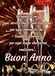 Un Augurio Per Ogni Sorriso Che Ti Fara Star Bene Per Ogni Abbraccio Che Ti Scaldera Il Cuore Per Ogni Sogno C Auguri Anno Nuovo Felice Anno Nuovo Anno Nuovo