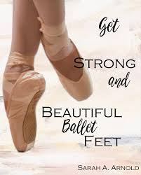 Ballet Book For Sale How To Strengthen Stretch Your Feet Ballet Books Ballet Technique Book Sale