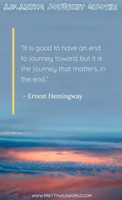 6 Amazing Journey Quotes In 2020 Journey Quotes Life Quotes Travel Life Journey Quotes