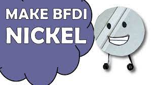 💰💲 Make BFDI Nickel 💰💲 - YouTube