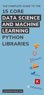 Intro To Python For Computer Science And Data Science The Complete Guide To The 15 Core Date Science And Machine Learning Python Libraries In 2020 Data Science Data Science Learning Machine Learning
