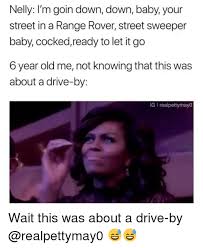 25 Best Memes About Down Down Baby Your Street In A Range Rover Down Down Baby Your Street In A Range Rover Memes