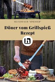 Doner Vom Grillspiess Rezept Doner Rezept Grillen Grillspiesse Rezepte