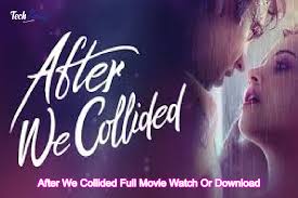Like and share our website to support us. After We Collided Full Movie Download Mp4 Archives Tech Kashif