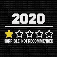 2020 One Star Rating Review Horrible Not Recommended 2020 One Star Rating Review Svg 2020 Horrible Not Recommended 2020 One Star Rating Review Png Eps Dxf Funny Quotes One Star Svg