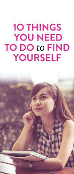 We'll explore how to do this a little later in the article. 10 Things You Need To Do To Find Yourself For People Who Have Never Really Understood What That Means Finding Yourself Self Improvement Better Life