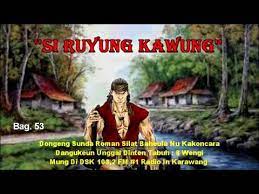 12 cerita silat lepas karya pengarang2 : Dongeng Sunda Si Ruyung Kawung Bag 54 Dskfm Karawang Official By Radio Dsk 103