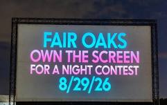 FAIR OAKS "OWN A SCREEN FOR A NIGHT" CHANCE