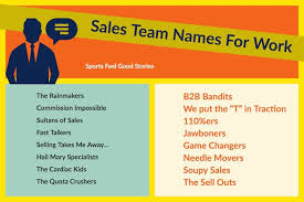 Increase the sales of health insurance policies. Funny Team Names For Work And Business Sports Feel Good Stories