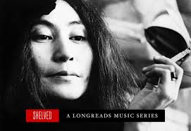 Maybe you would like to learn more about one of these? Shelved Yoko Ono