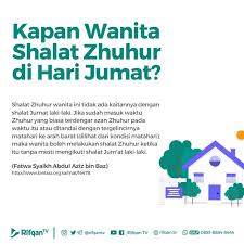 Hari jum'at mempunyai keistimewaan dibandingkan hari lain. Kapan Wanita Mulai Shalat Dzuhur Di Hari Jum At Berdakwah