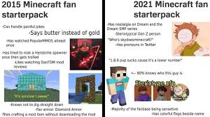 Aug 01, 2016 · this minecraft mod adds herobrine into your world! 2015 Minecraft Fan Starterpack Can Handle Painful Jokes Says Butter Instead Of Gold Has Watched Popularmmos Atleast Once Has Tried To Mak A Herobrine Spawner Once Then Gets Trolled Likes Watching Dantdm