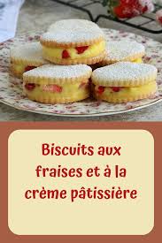 Biscuits Aux Fraises Et A La Creme Patissiere En 2020 Biscuits A La Fraise Patissiere Biscuits