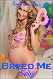 Breed Me Baby (Fertile Erotica) by Salome Nox | Goodreads