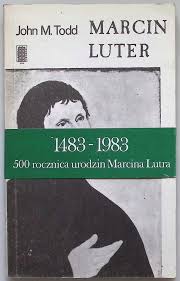 Marcin Luter J M Todd Biografie, wspomnienia (17392241727) | Książka Allegro