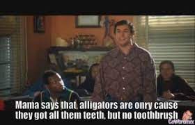 Best ★alligator quotes★ at quotes.as. My Mama Said Waterboy Quotes Quotesgram