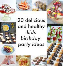 20 Delicious Healthy Kids Party Food Ideas Healthy Kids Party Food Vegetarian Kids Kids Birthday Party Food