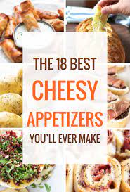 The 18 Best Cheesy Appetizers Ever Cheesy Appetizer Foodie Recipes Best Appetizers Ever