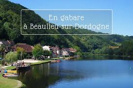 Office tourisme beaulieu sur dordogne. Toujours Etre Ailleurs Une Journee Dans La Vallee De La Dordogne Beaulieu Sur Dordogne Et Sa Gabare