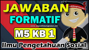 Anugrah no yume kunci jawaban dan pembahasan buku pr. Jawaban Soal Formatif M5 Kb1 Ips Dapodik Bangkalan