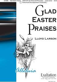 Glad Easter Praises: Lloyd Larson: 9781429100052: Amazon.com: Books
