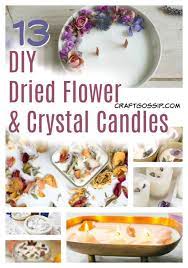 Find inspiration, flowers, and tools to get create lovely flower bouquets and floral arrangements. 13 Ways To Make Your Own Loaded Dried Flower And Crystal Candles Candle Making