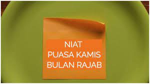 Baca Niat Puasa Kamis Di Bulan Rajab Doa Buka Puasa Keutamaan Jangan Lewatkan Besok Tribun Timur
