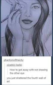 She Can Draw Her Own Mf Eye Artist Memes Art Memes Artist Problems