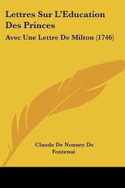 Les produits éligibles peuvent varier en dehors de la période promotionnelle. Lettres Sur L Education Des Princes Avec Une Lettre De Milton 1746 Amazon De Fontenai Claude De Nonney De Fremdsprachige Bucher