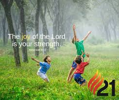 Empowered21 - The joy of the Lord is your strength. -... | Facebook
