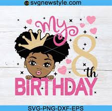 Download My 8th Birthday Svg Eight Bday Svg Peekaboo Girl Svg Birthday Girl Svg Afro Puff Hair Princess Svg Png Dxf Eps Cricut File Silhouette Art Svg New Style