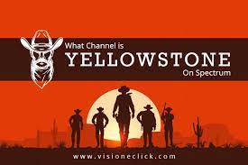 What Channel Is Yellowstone On Spectrum Visioneclick