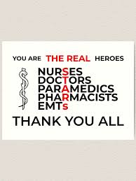 You Are The Real Heroes Nurses And Doctors Art Print By Anteesocial Redbubble