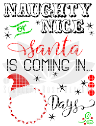 Download Christmas Svg Christmas Countdown Naughty Or Nice Santa Is Coming Cut File Scarlett Rose Designs