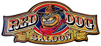 We have 1 red dog saloon locations with hours of operation and phone number. Red Dog Saloon Virginia City Nevada